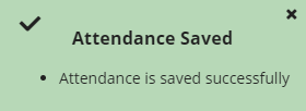 Pop-up notification that reads "Attendance Saved/Attendance is saved successfully"