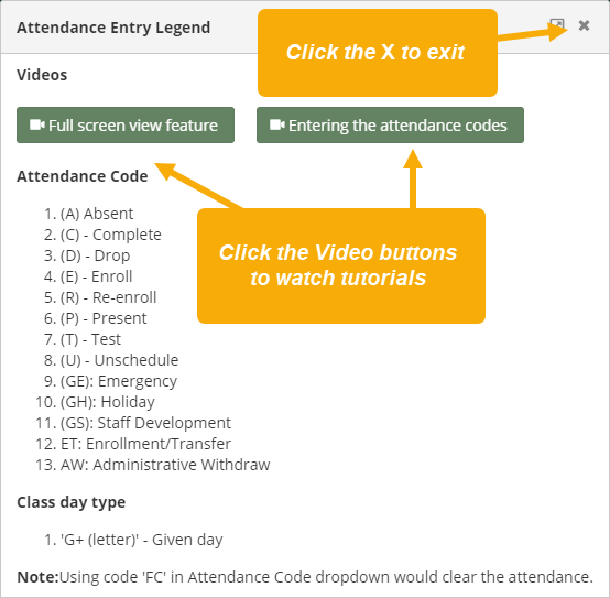 Attendance Entry Legend pop-up window with two text boxes that read, "Click the X to exit," and "Click the Video buttons to watch tutorials"